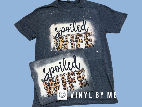 Spoiled Wife Tee (Gildan/Sublimation)