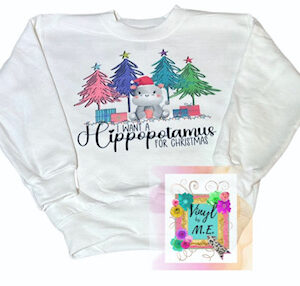 I want a hippo for Christmas sweatshirt