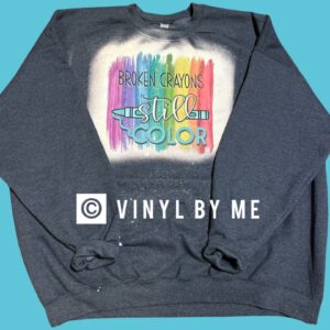 Broken crayons sweatshirt
