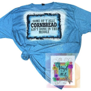Some of yalls cornbread tee