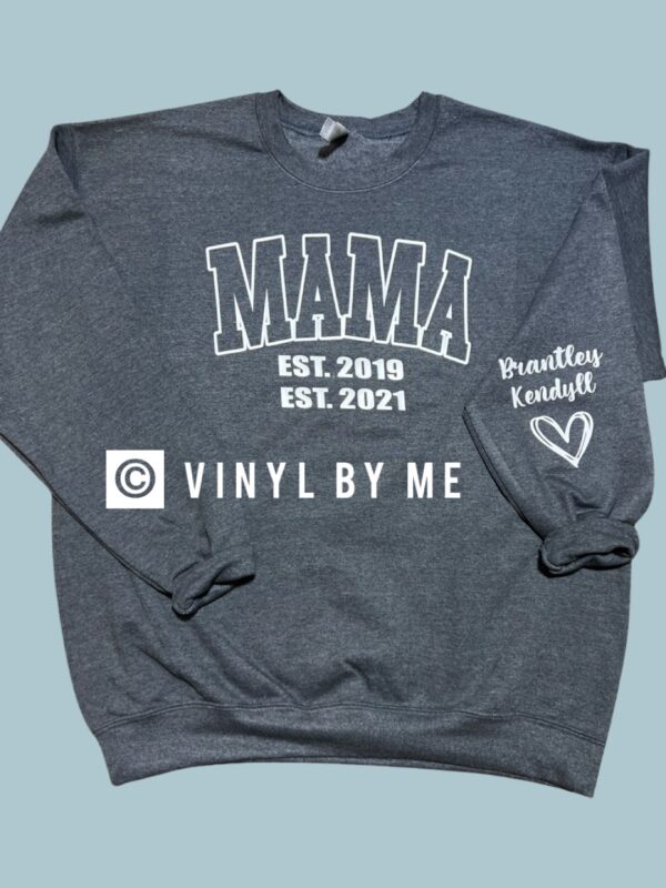 Mama EST sweatshirt (leave info in notes)