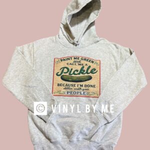 Call me a pickle hoodie