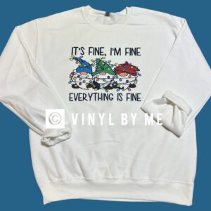It’s fine everything’s fine sweatshirt