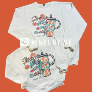 Jesus fills my cup sweatshirt