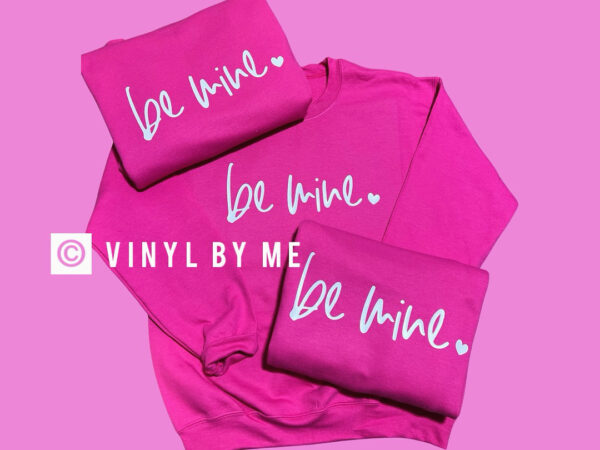 Pink Be Mine sweatshirt