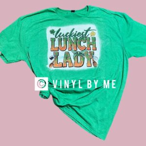 Luckiest lunch lady tshirt