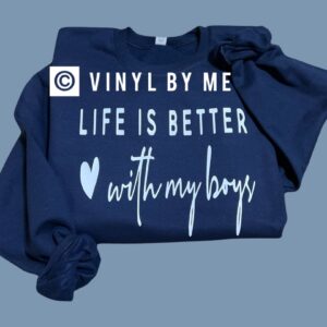 Navy life is better with my boys sweatshirt