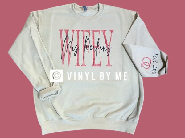 Custom wifey sweatshirt