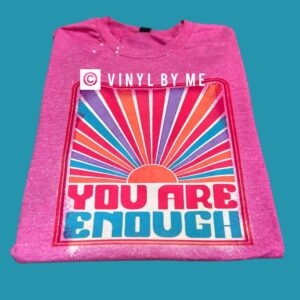 Pink bleached you are enough tee