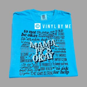 Lagoon blue Mama it’s ok comfort color tee