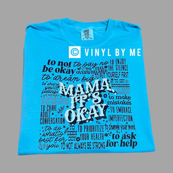 Lagoon blue Mama it’s ok comfort color tee