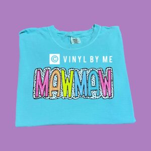Mawmaw comfort color tee