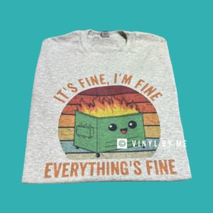 I’m fine it’s fine ash tee