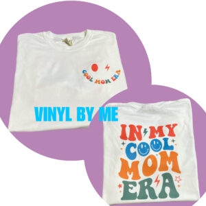 Comfort color in my cool mom era tee