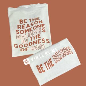 Front & back Be the reason white tee