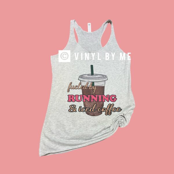 Fueled by running & iced coffee tank