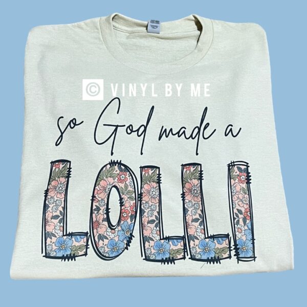 God made me a Lolli tee