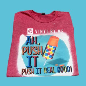 Ah push it tee