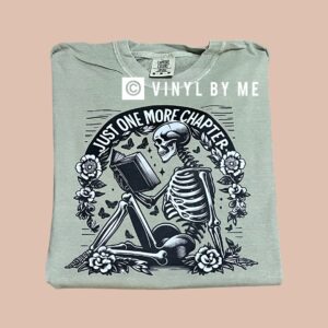 Just one more chapter comfort color tee