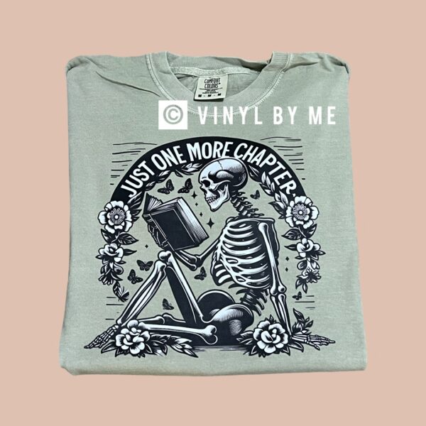 Just one more chapter comfort color tee