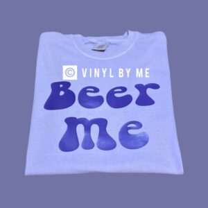 Comfort color Beer Me tee