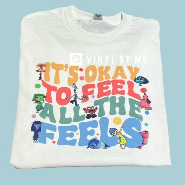 It’s ok to feel all the feels tee