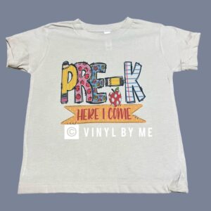 Pre-K here I come tee
