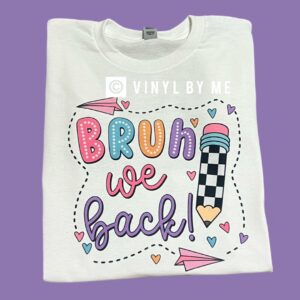 Bruh we back tee