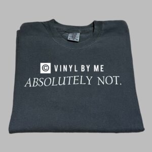 Comfort color absolutely not tee