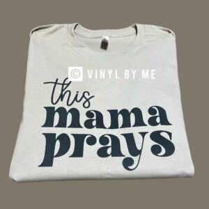This Mama Prays on a tan bella