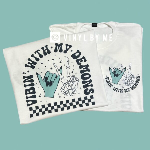 Front & back vibin’ with my demons tee