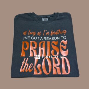 As long as I am breathing comfort color tee