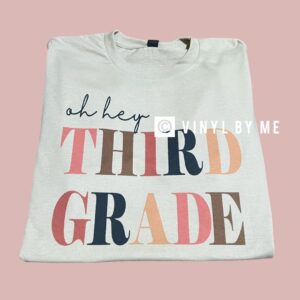 Oh Hey Third Grade tee