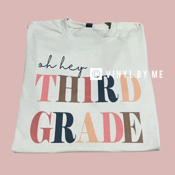 Oh Hey Third Grade tee