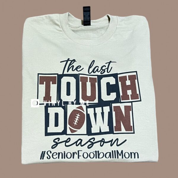 Last touchdown season tee