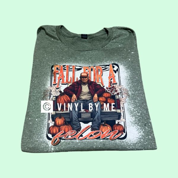 Fall for a felon bleached tee