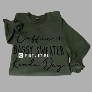 Coffee and baggy sweater kinda day sweatshirt