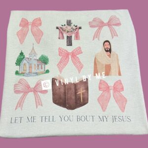 Tan let me tell you about my Jesus tee