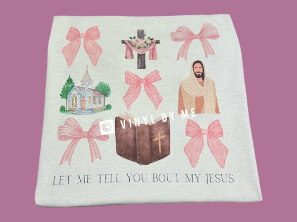 Tan let me tell you about my Jesus tee