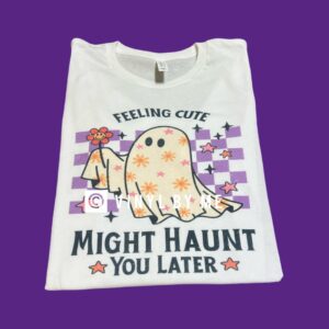Might haunt you later white Bella canvas tee