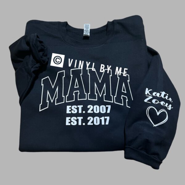 Custom Mama black sweatshirt