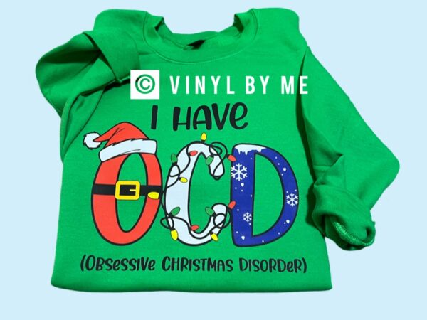 I have OCD Christmas sweatshirt