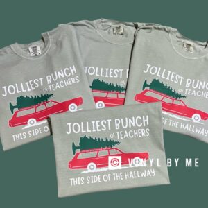 Jolliest bunch of teachers comfort color