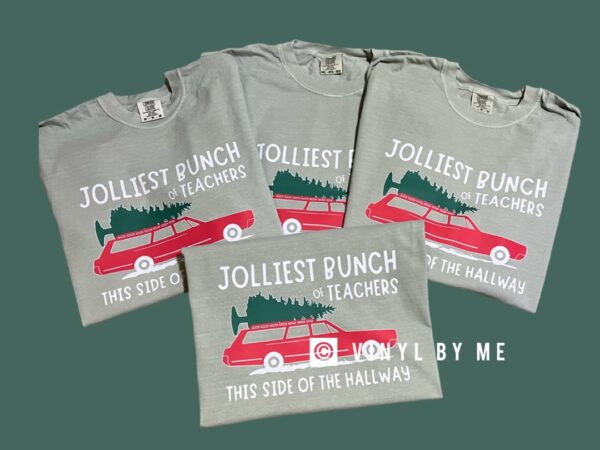 Jolliest bunch of teachers comfort color