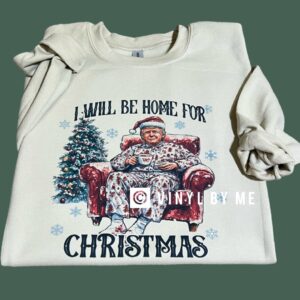 Tan I’ll be home for Christmas sweatshirt