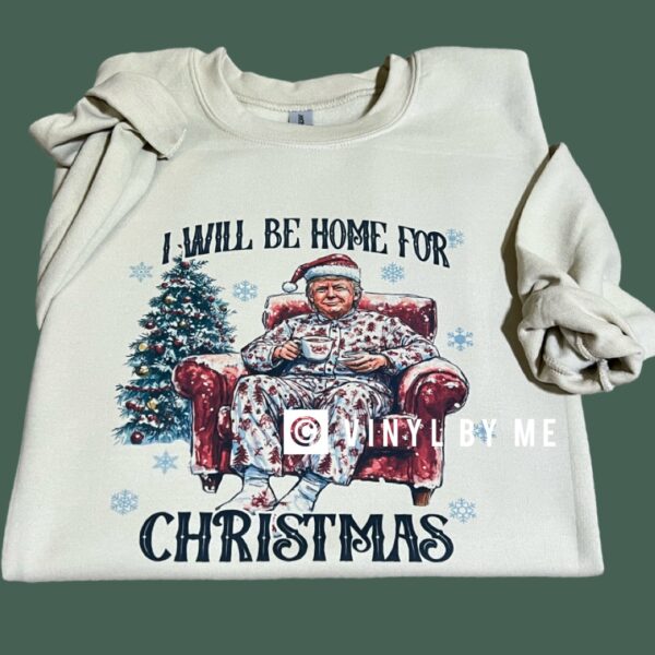 Tan I’ll be home for Christmas sweatshirt