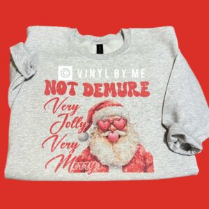 Not Demure ash sweatshirt