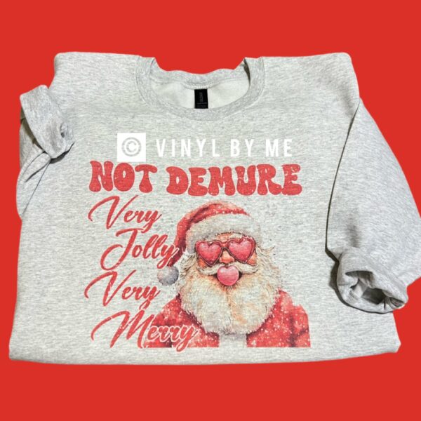 Not Demure ash sweatshirt