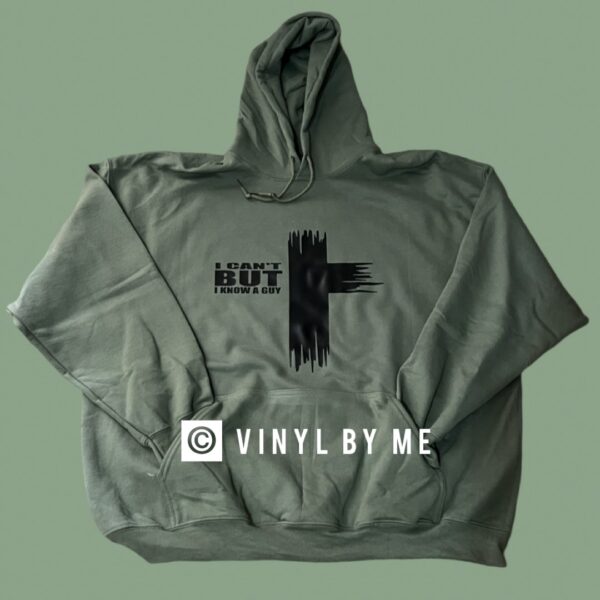 I can’t but I know a Guy hoodie