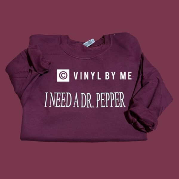 I need a Dr.pepper maroon sweatshirt